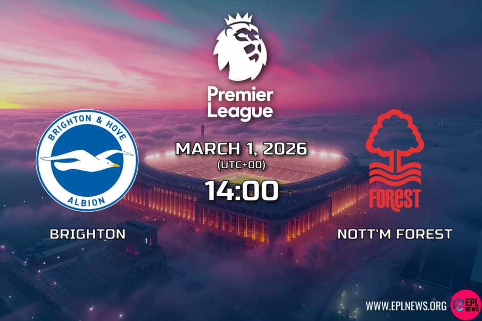 Предварительный обзор «Брайтона» и «Ноттингем Форест»: на Amex ожидается напряженная схватка